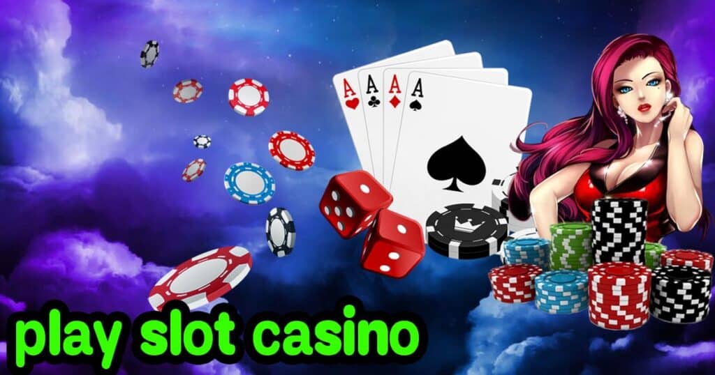 play slot casino